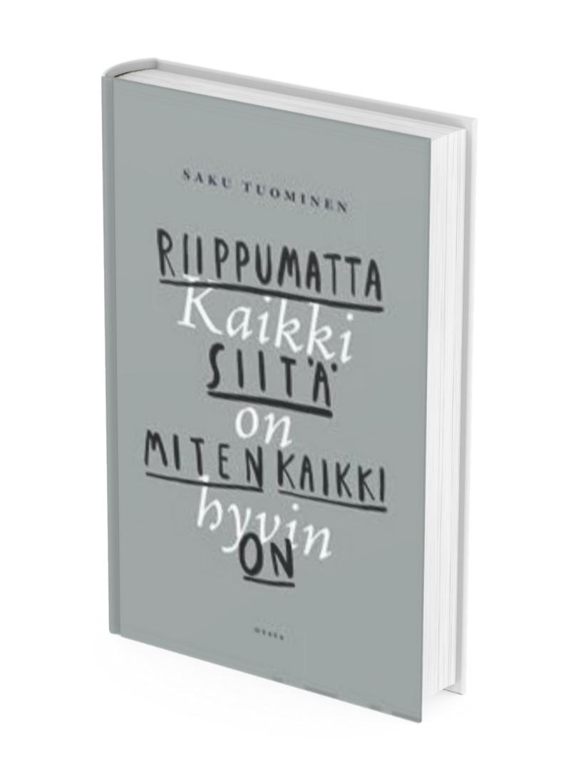 kaikki-on-hyvin-riippumatta-siita-miten-kaikki-on